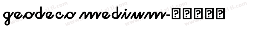 geodeco medium字体转换